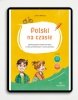 Polski na czasie. Zabawy językiem polskim dla dzieci w wieku przedszkolnym i wczesnoszkolnym (EBOOK PDF)
